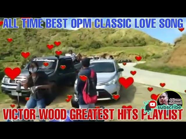 LUMANG TUGTUGIN  VICTOR WOOD ALL TIME BEST PINOY OPM CLASSIC LOVE SONG - MUSIKANG PINOY