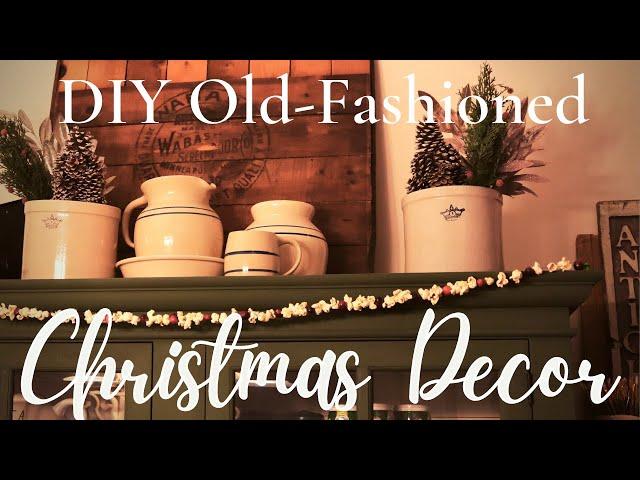 DIY Old-Fashioned Christmas Decor to make with the Family | Vintage Christmas Decorations