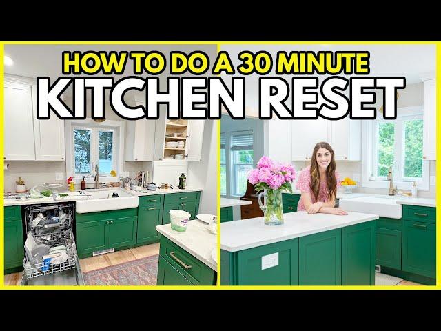 TOO OVERWHELMED TO CLEAN??  How to do a 30-minute kitchen reset