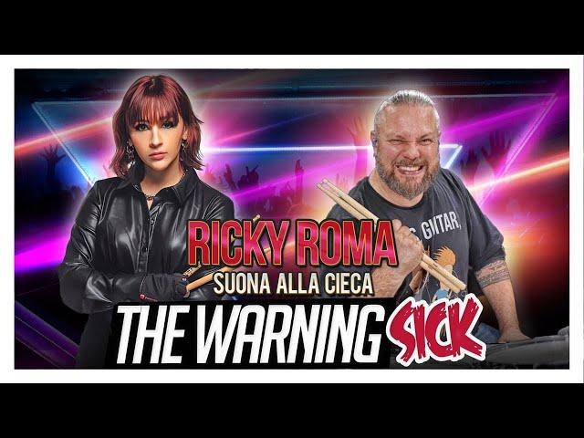 SUONA ALLA CIECA su "Sick" The Warning | RICKY ROMA