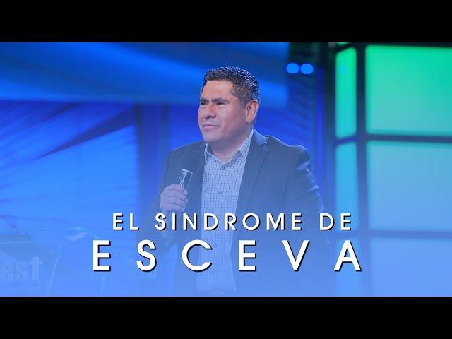 El síndrome de Esceva  I  #CasaDeCulto