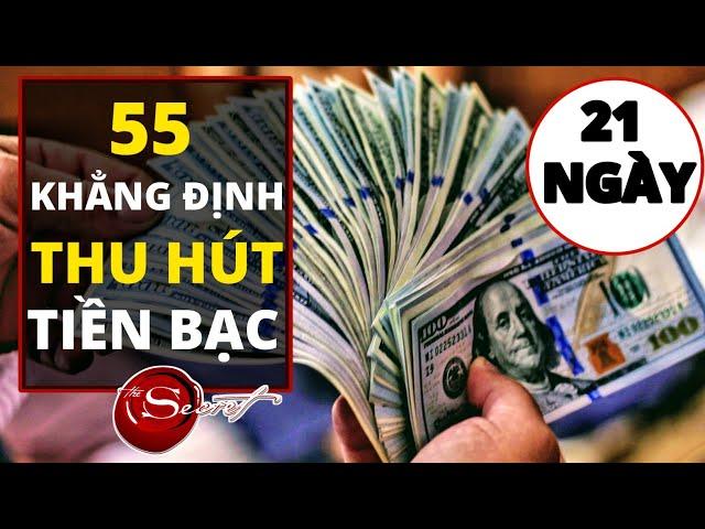 Thu Hút Tiền Bạc Trong 21 Ngày Bằng 55 Khẳng Định Tích Cực || Luật Hấp Dẫn