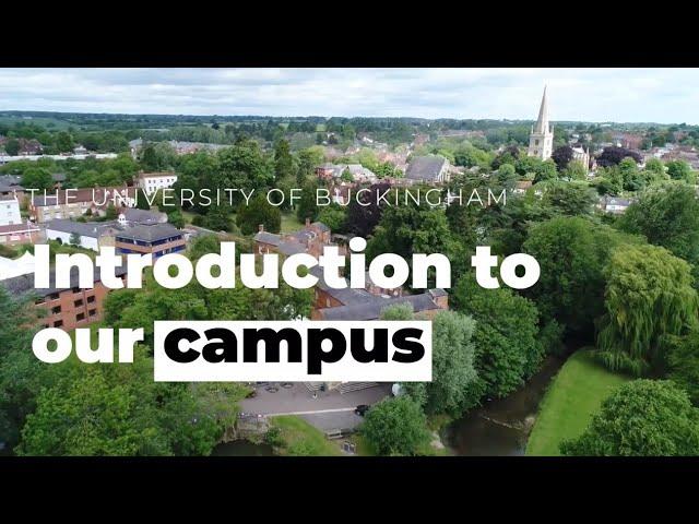 Introduction to our campus - The University of Buckingham