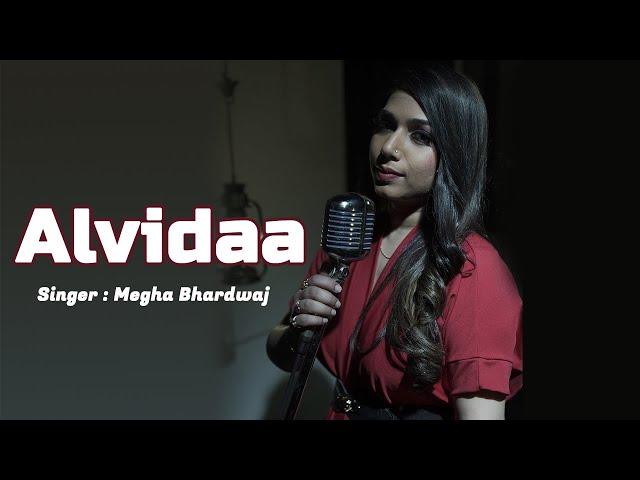 Alvidaa ( Official Song) | Megha Bhardwaj | Latest Hindi Song 2022