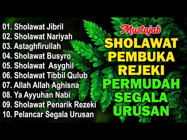 KUMPULAN SHOLAWAT VIRAL TERBARU 2024 | SHOLAWAT JIBRIL PEMBUKA REJEKI, SHOLAWAT BUSYRO, NARIYAH