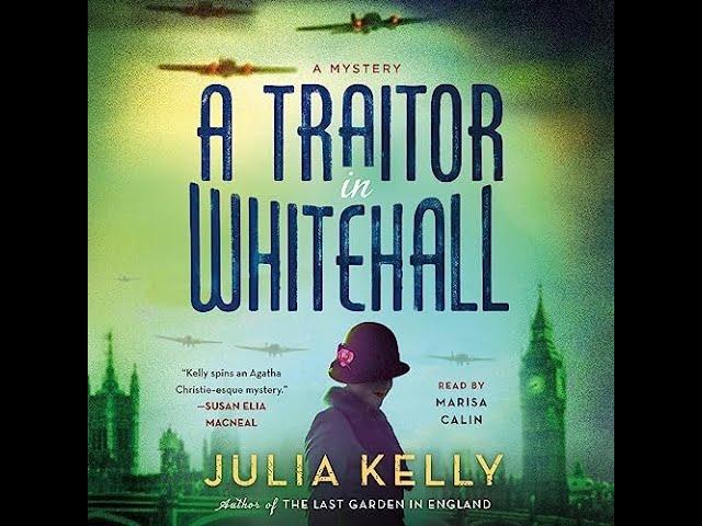 A Traitor in Whitehall - A Mystery - by: Julia Kelly | AUDIOBOOKS FULL LENGTH