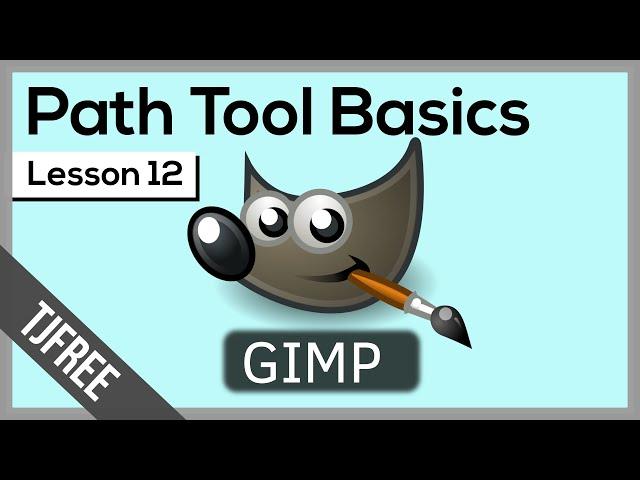 Gimp Lesson 12 | Gimp Path Tool