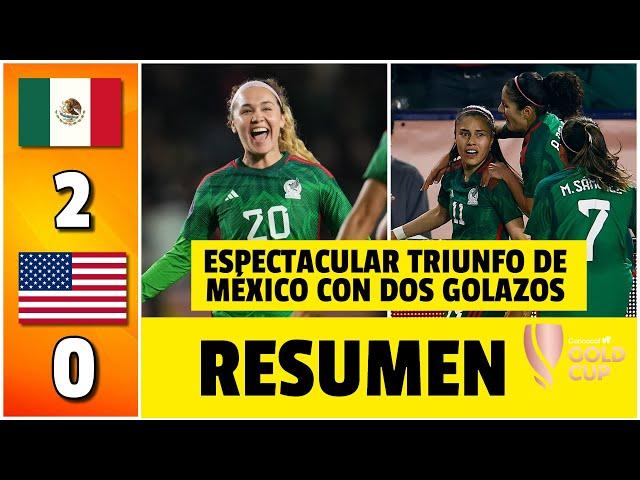 MÉXICO venció a Estados Unidos y clasificó primero de grupo a cuartos de final | Copa Oro Femenina