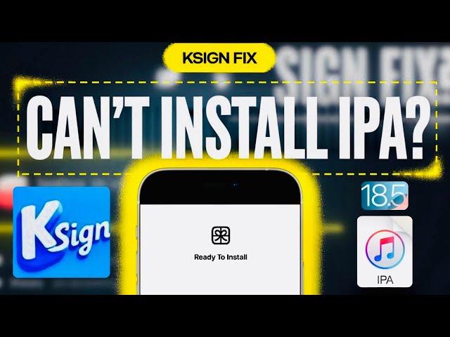 KSign “Ready to Install” Fix | Install IPA Files on iPhone & iPad iOS 15 -iOS 18.5 Without Errors