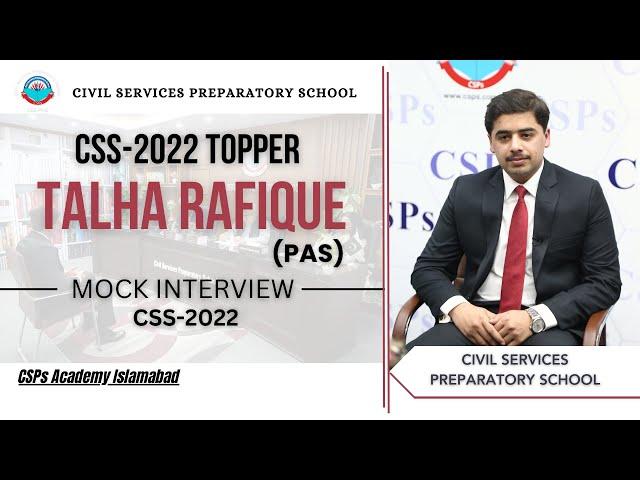 CSS 2022 Topper Mock Interview | CSS preparation | CSS Academy Islamabad |  Talha Rafeeq | PAS