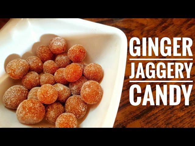 HOMEMADE GINGER JAGGERY CANDY | COUGH DROPS CANDY | Cough, Cold and Sore Throat Relief