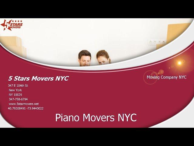 5 Stars Movers | Piano Movers NYC #MoversNYC #5StarsMoversNYC #MovingCompanyNYC