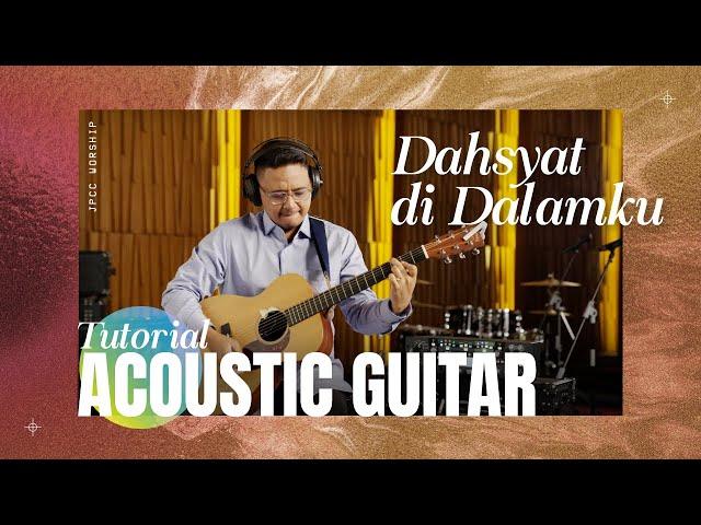 Dahsyat Di Dalamku Tutorial (Acoustic Guitar) - JPCC Worship