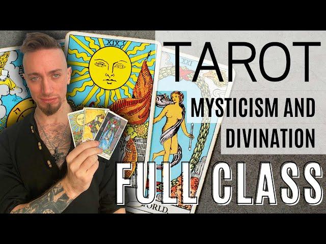 Tarot Mysticism and Divination: Full Class