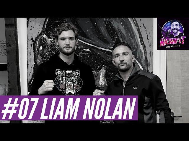 Episode #07 | ONE Championship Fighter Liam Nolan | Kickin' It With Liam Harrison Podcast