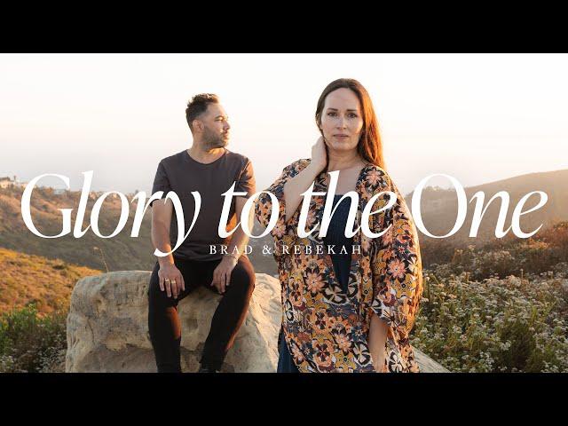 Glory To The One (Music Video) // Brad & Rebekah