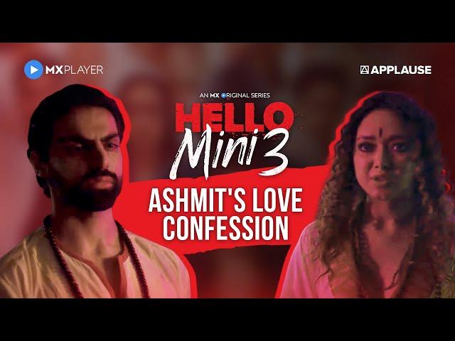 Ashmit confesses his love for Ruhi  | Anuja Joshi | Hello Mini Season 3 | MX Player