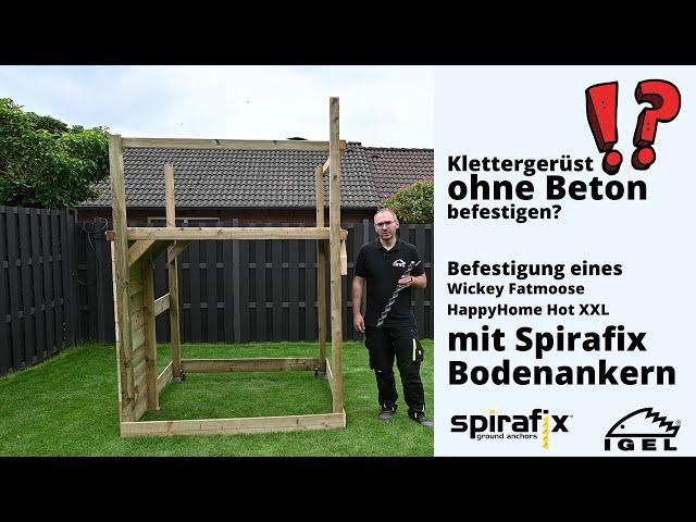 Wickey Fatmoose Klettergerüst OHNE Beton verankern? So geht es mit Spirafix Bodenankern!