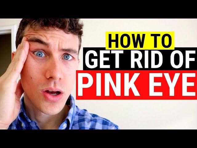  How to Get Rid of Pink Eye | 3 Must Know Facts About Pink Eye and Conjunctivitis