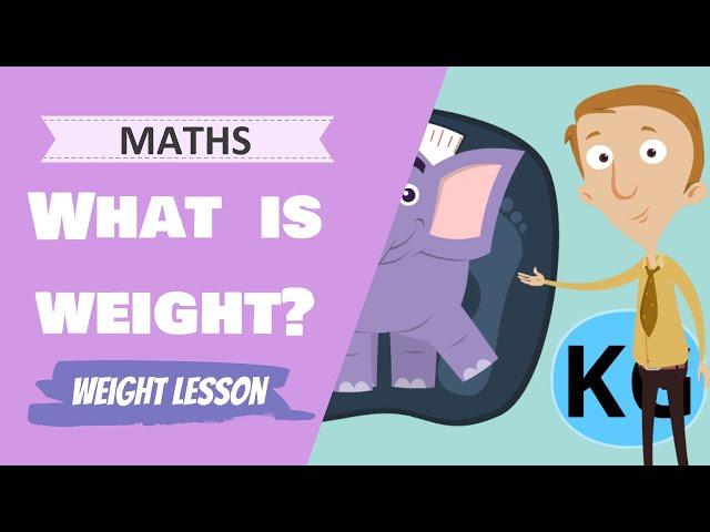 Maths - What is weight? (Primary School Maths Lesson)