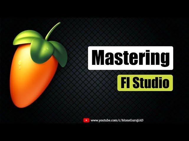 Fl studio Mixing and Mastering with Stock Plugins | Mono Guruji