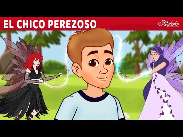 El Chico Perezoso | Cuentos infantiles para dormir en Español