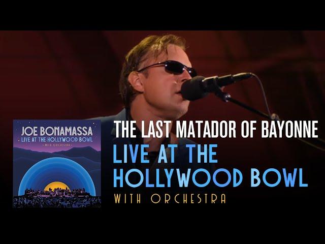 Joe Bonamassa - "The Last Matador Of Bayonne" - Live At The Hollywood Bowl With Orchestra