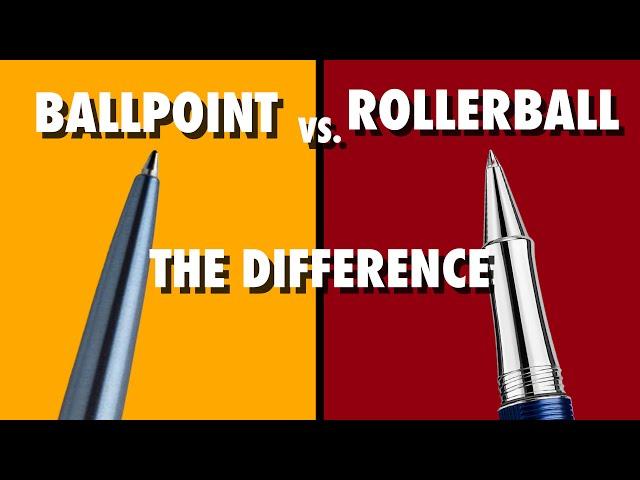 Ballpoint vs Rollerball - What's the difference?