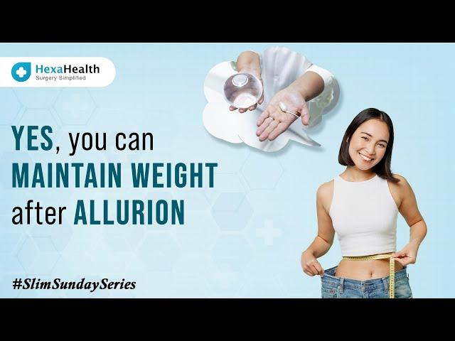 Dr. Aman Priya Khanna Reveals How to Maintain Weight with Allurion Balloon