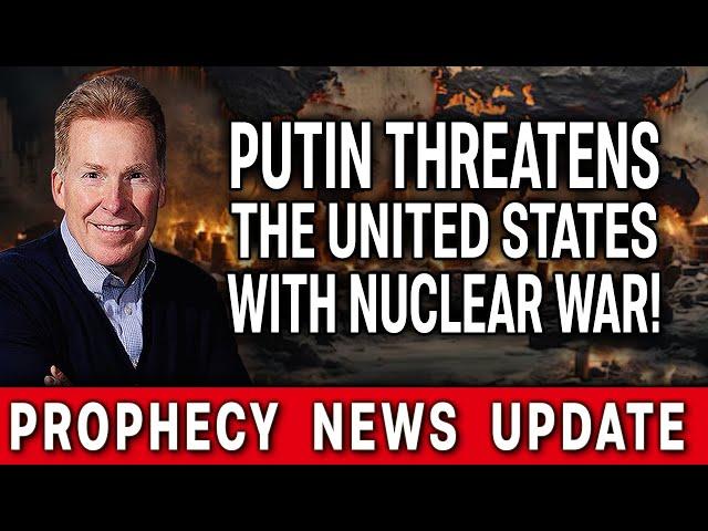 Putin Threatens the United States with Nuclear War!