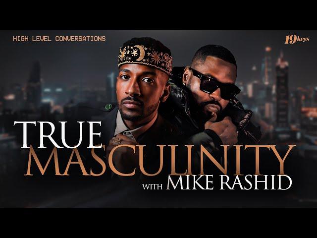 19 Keys & Mike Rashid Discuss “True Masculinity”