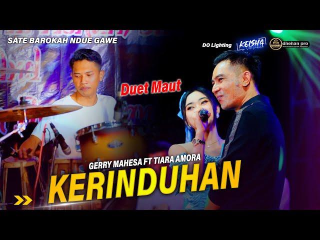 KERINDUAN DUET TERRR LUCU Gerry mahesa ft tiara amora Versi faris kendang