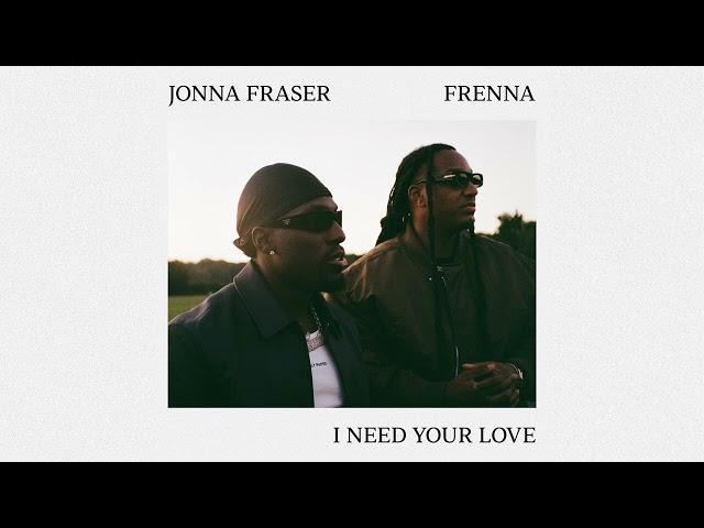 Jonna Fraser x Frenna - I Need Your Love (prod. YAM) [AUDIO]