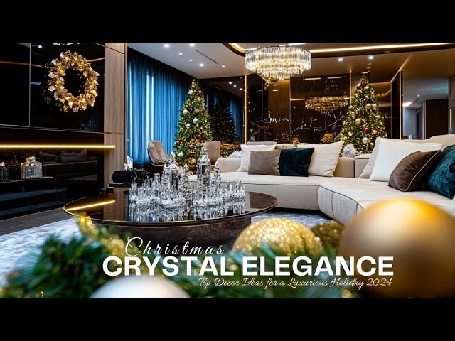 Christmas Crystal Elegance: Top Decor Ideas for a Luxurious Holiday 2024