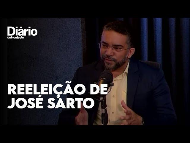 Cientista político analisa estratégias do prefeito José Sarto na busca pela reeleição