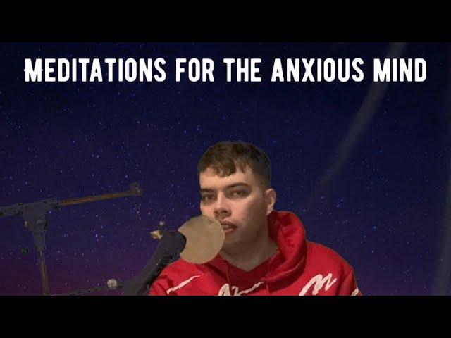 Meditations for the anxious mind podcast episode 1