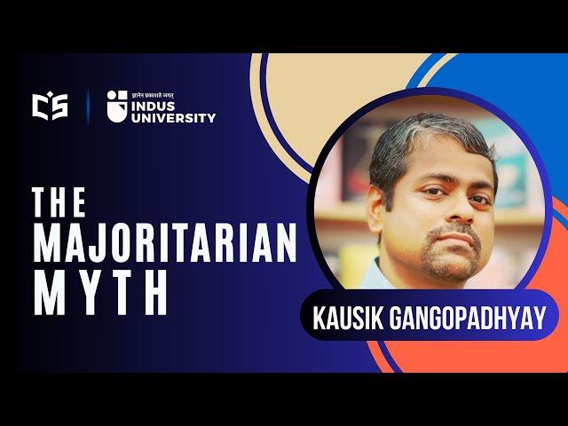 The Majoritarian Myth - Kausik Gangopadhyay