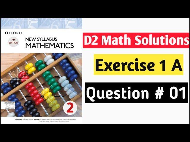 Exercise 1A Question no 1 Oxford New Syllabus Mathematics ||Chapter 1|| D2 Solutions | O-levels Math