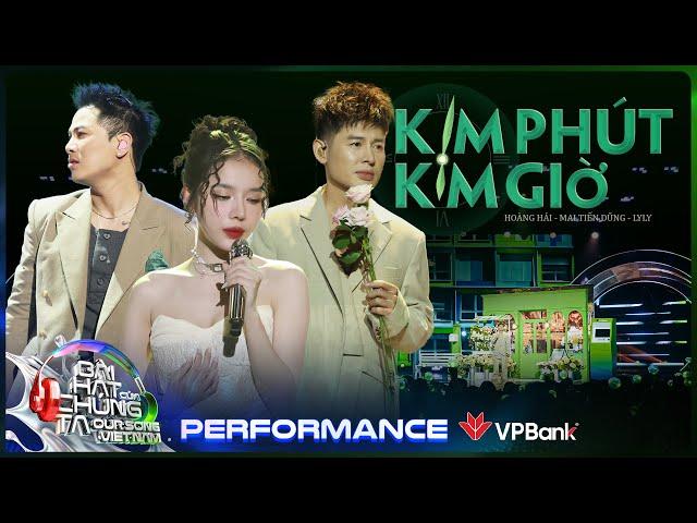 Kim Phút Kim Giờ - Hoàng Hải x Mai Tiến Dũng x LyLy | Our Song Việt Nam [Performance]