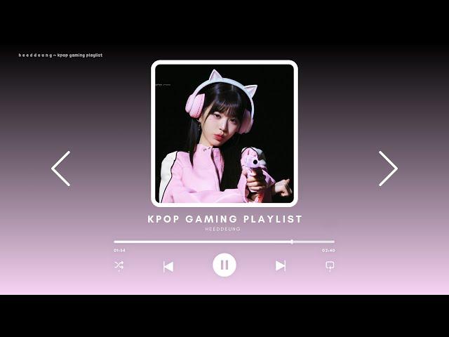 kpop gaming playlist