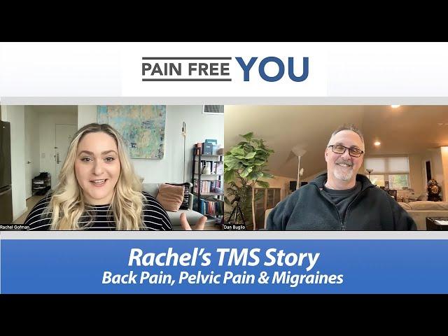 Rachel's TMS / PDP Success Story - Back Pain, Pelvic Pain, and Migraines