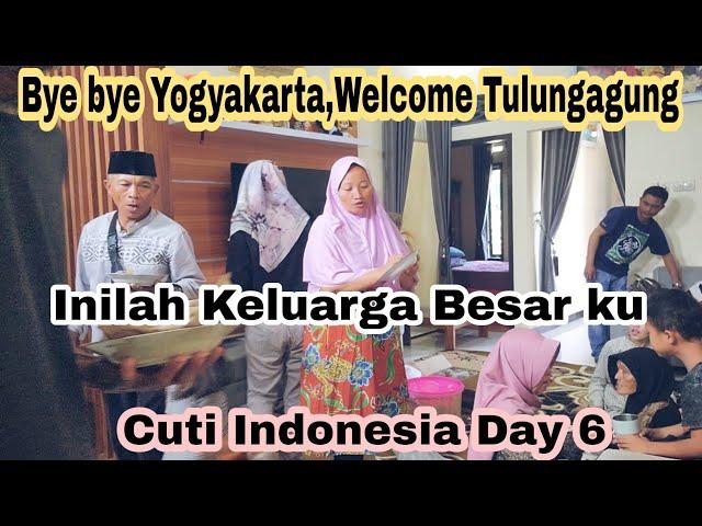 Bye bye Yogyakarta‼️Cuti Day 6 Welcome Tulungagung ‼️Pulang Di Anterin Saudaraku Dari Jogja