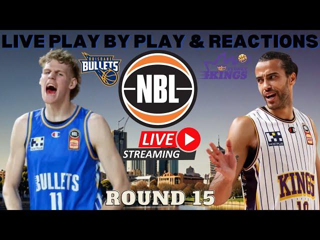 Brisbane Bullets vs Sydney Kings I NBL Live I Play By Play & Fan Reactions