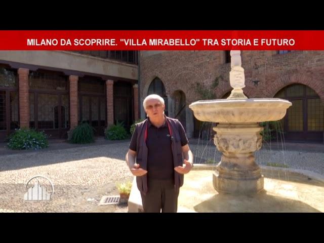 Milano da scoprire. "Villa Mirabello" (I parte)