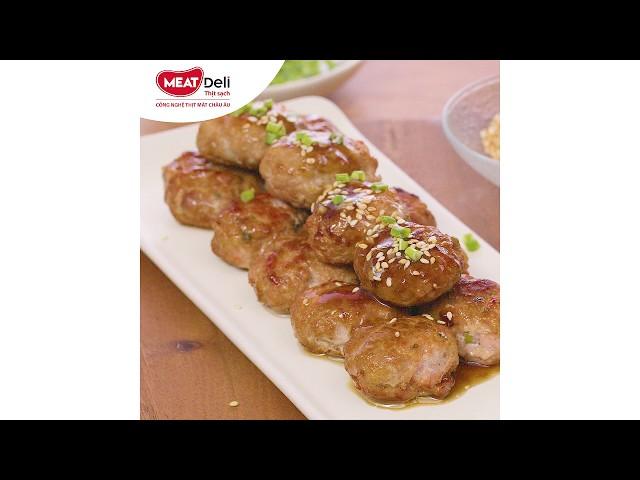 Cách Làm Thịt Viên Heo Xay Ướp Sẵn MEATDeli Sốt Teriyaki Kiểu Nhật Ngon Khó Cưỡng Cực Dễ Làm