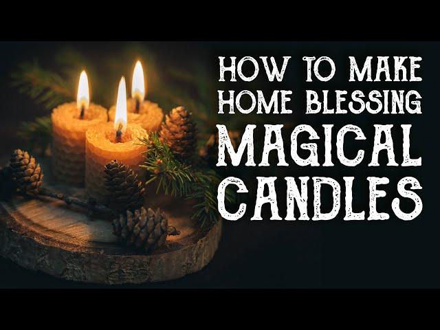 How to Make Beeswax Spell Candles for House Blessing, Home Protection - Magical Crafting, Witchcraft