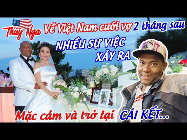 Về Việt Nam cưới Vợ 2 tháng sau nhiều việc xảy ra mặc cảm và trở lại cái kết….