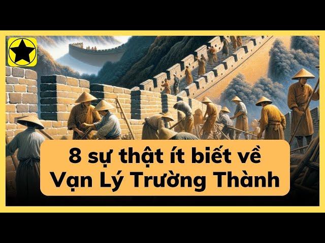 8 sự thật về Vạn Lý Trường Thành có thể bạn chưa biết