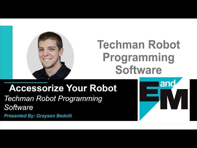 Accessorize Your Robot! | Techman: Robot Programming Software | EandM