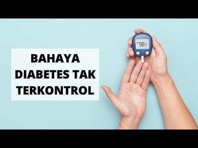 5 Dampak Gula Darah Tidak Terkontrol Bagi Penderita Diabetes Mellitus #diabetes #guladarahtinggi